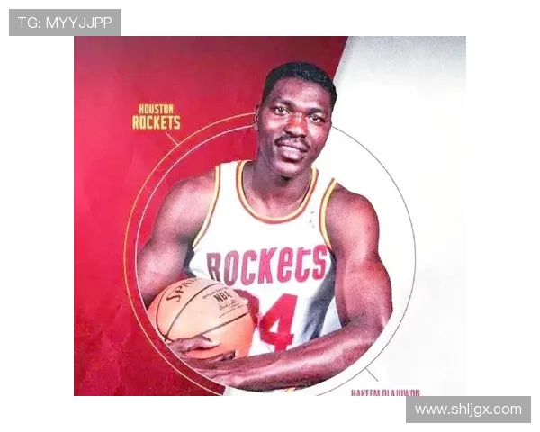 哈基姆·奥拉朱旺:从非洲篮球梦想到NBA传奇的辉煌人生与成就 哈基姆·奥拉朱旺:从非洲篮球梦想到NBA传奇的辉煌人生与成就