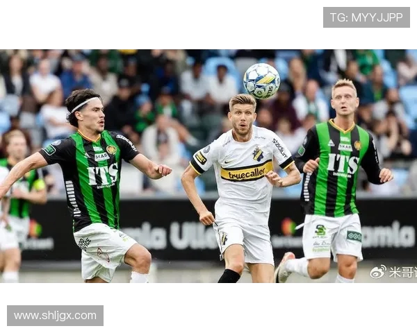 哥德堡与布隆德比的精彩对决分析及赛季展望